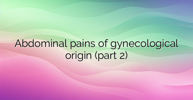 Abdominal pains of gynecological origin