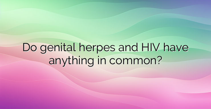 Do genital herpes and HIV have anything in common?