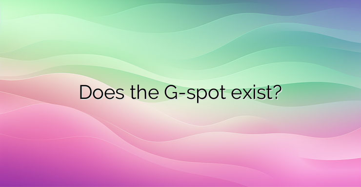 Does the G-spot exist?