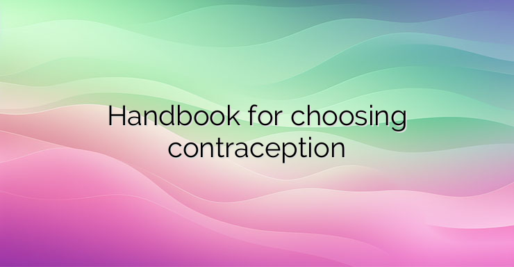 Handbook for choosing contraception