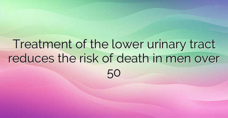 Treatment of the lower urinary tract reduces the risk of death in men over 50